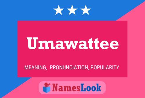 ملصق اسم Umawattee