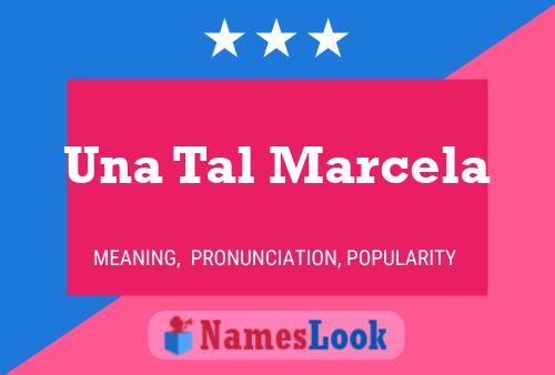 ملصق اسم Una Tal Marcela