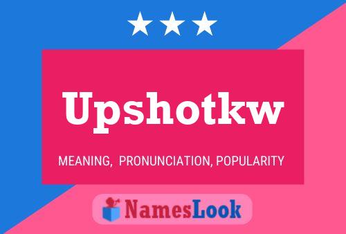 ملصق اسم Upshotkw