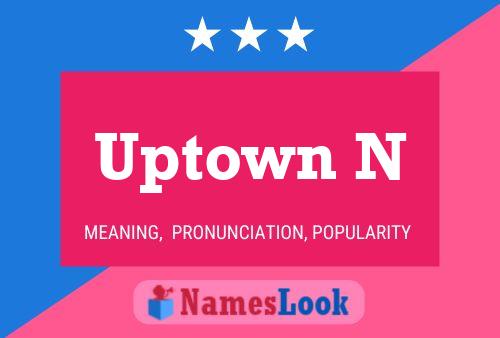 ملصق اسم Uptown N