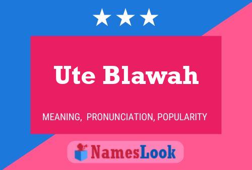 ملصق اسم Ute Blawah