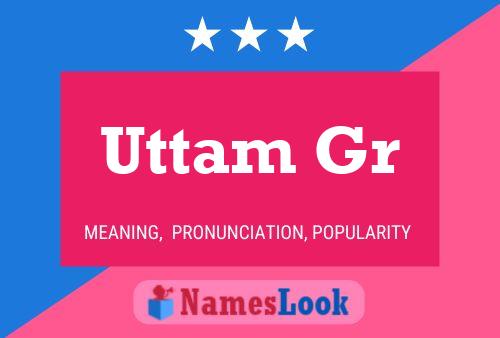 ملصق اسم Uttam Gr