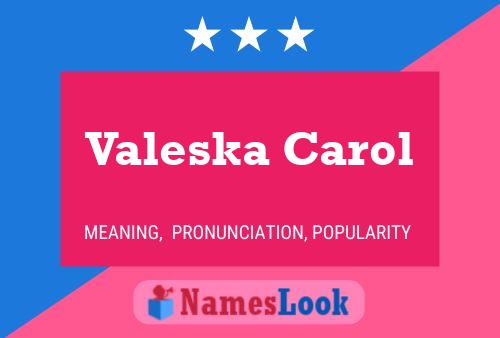 ملصق اسم Valeska Carol