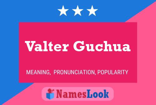 ملصق اسم Valter Guchua