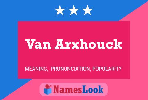 ملصق اسم Van Arxhouck