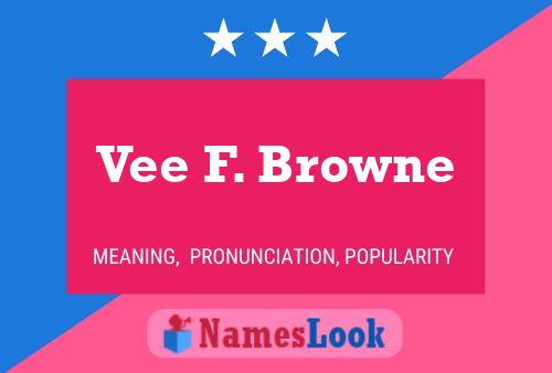 ملصق اسم Vee F. Browne