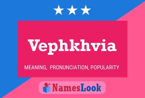 ملصق اسم Vephkhvia