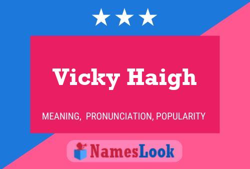 ملصق اسم Vicky Haigh