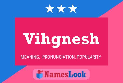 ملصق اسم Vihgnesh