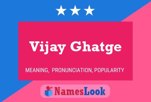 ملصق اسم Vijay Ghatge