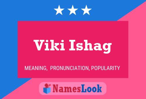 ملصق اسم Viki Ishag