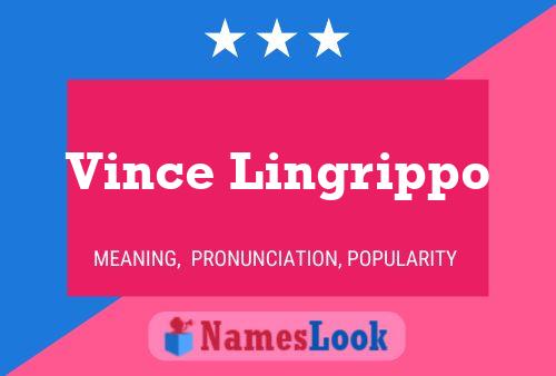 ملصق اسم Vince Lingrippo