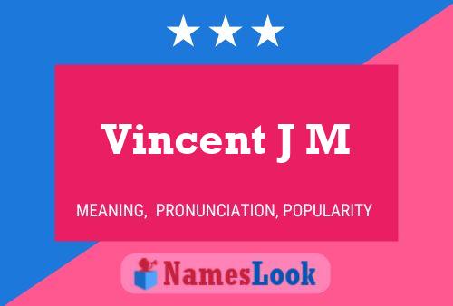 ملصق اسم Vincent J M