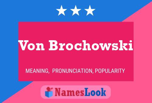 ملصق اسم Von Brochowski