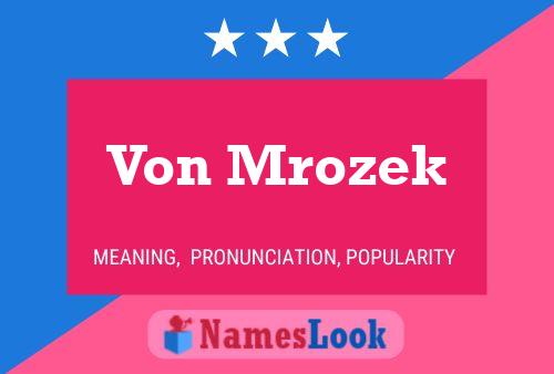 ملصق اسم Von Mrozek