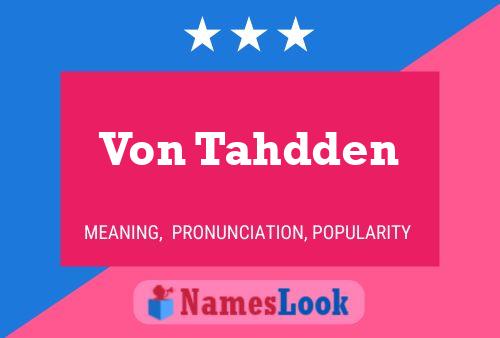 ملصق اسم Von Tahdden