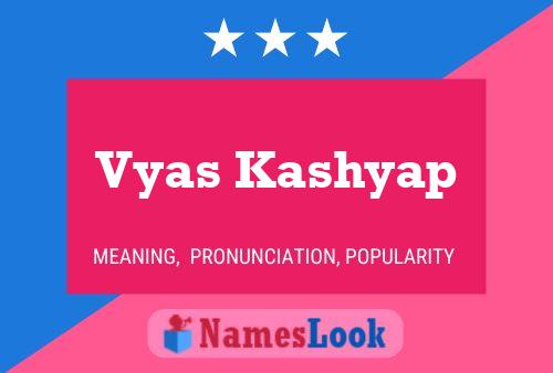 ملصق اسم Vyas Kashyap