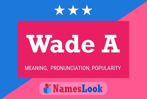 ملصق اسم Wade A