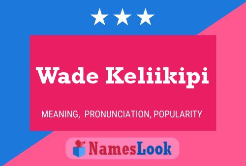 ملصق اسم Wade Keliikipi