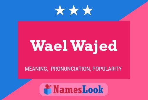 ملصق اسم Wael Wajed