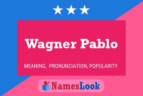 ملصق اسم Wagner Pablo