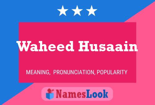 ملصق اسم Waheed Husaain