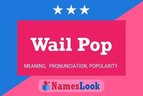 ملصق اسم Wail Pop