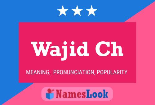 ملصق اسم Wajid Ch