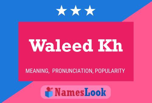 ملصق اسم Waleed Kh