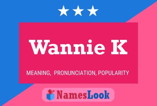 ملصق اسم Wannie K