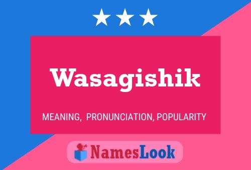 ملصق اسم Wasagishik