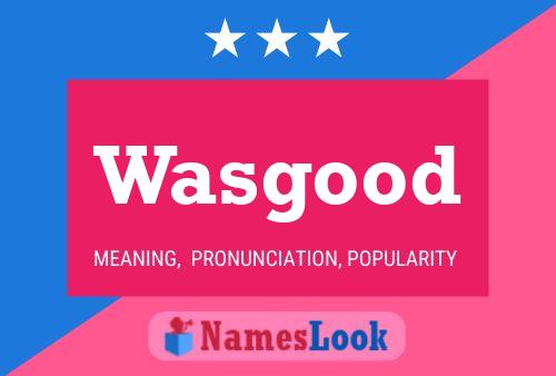 ملصق اسم Wasgood