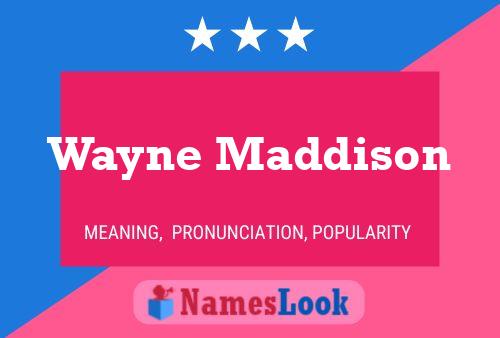 ملصق اسم Wayne Maddison