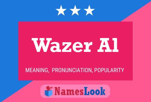 ملصق اسم Wazer Al