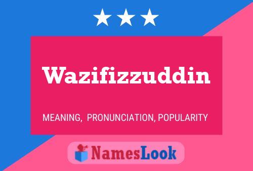 ملصق اسم Wazifizzuddin