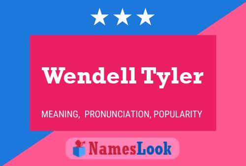 ملصق اسم Wendell Tyler