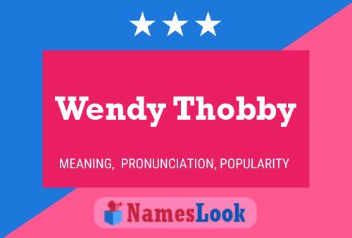 ملصق اسم Wendy Thobby