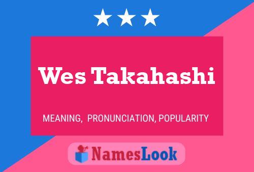 ملصق اسم Wes Takahashi