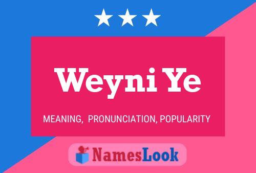 ملصق اسم Weyni Ye