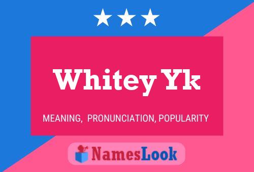 ملصق اسم Whitey Yk