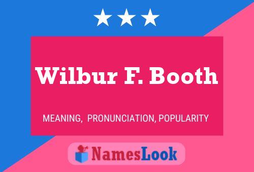 ملصق اسم Wilbur F. Booth