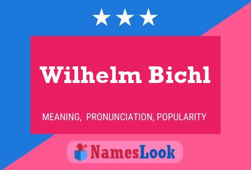 ملصق اسم Wilhelm Bichl