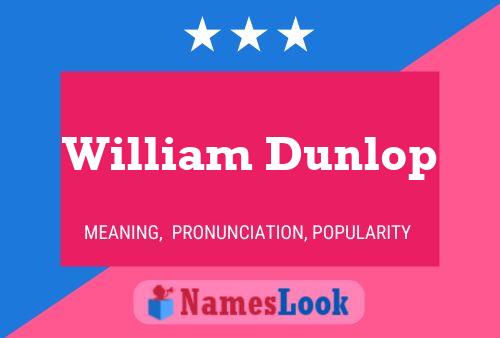 ملصق اسم William Dunlop