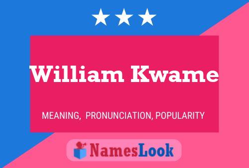 ملصق اسم William Kwame