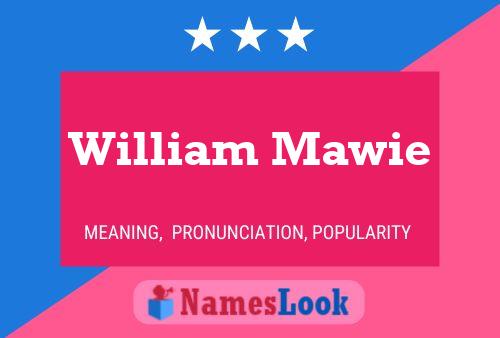 ملصق اسم William Mawie