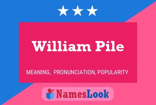 ملصق اسم William Pile