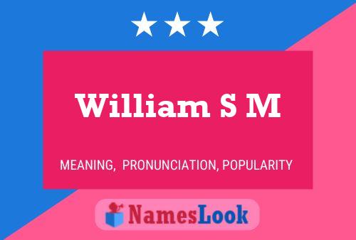 ملصق اسم William S M