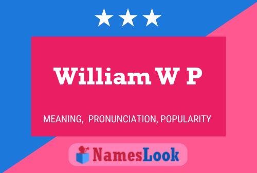 ملصق اسم William W P