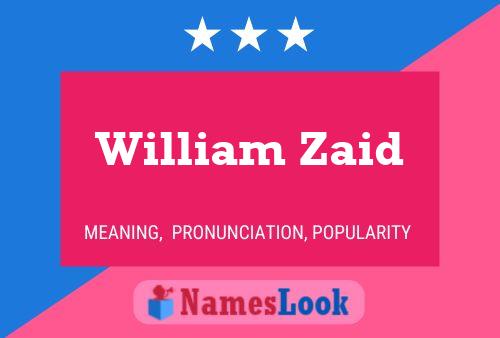 ملصق اسم William Zaid