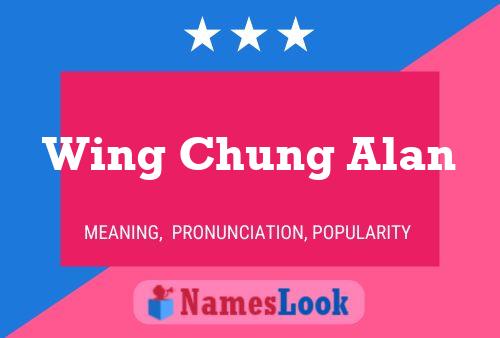 ملصق اسم Wing Chung Alan